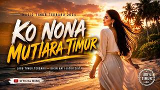 KO NONA MUTIARA TIMUR 🌺 | Lagu Timur Terbaru 2026 | Reggae Remix Lo-Fi Viral | Duet Pria Wanita