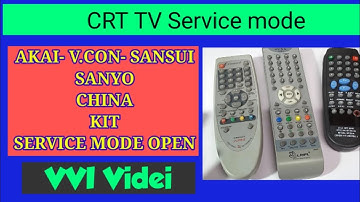 Sansui, Videocon, Akai, Sanyo, China CRT TV Service mode.