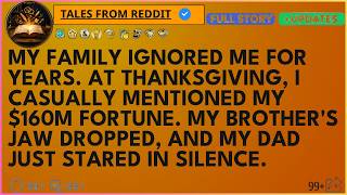 My Family Ignored Me For Years  At Thanksgiving, I Casually Mentioned    en srt