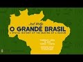 O Grande Brasil: A Spatial History of the Making of a Nation
