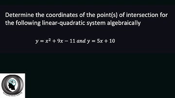Linear-Quadratic system points of intersection Tutorial!
