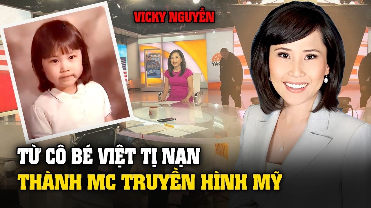 Vicky Nguyễn: Cô bé Việt tị nạn thoát lưỡi hái cướp biển thành MC truyền hình Mỹ nổi tiếng