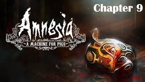 Amnesia: A Machine For Pigs | Chapter 9 "From Tide to Spine" | Adventure Horror Game