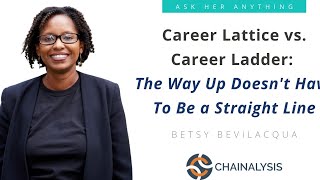 Career Lattice vs. Career Ladder: The Way Up Doesn't Have To Be a Straight Line Update