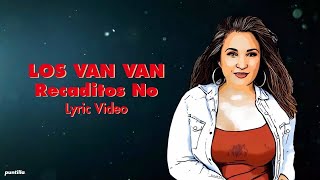 Los Van Van - Recaditos No (Lyric Video)