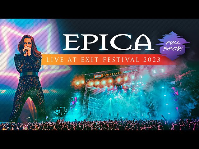 EPICA - Live at EXIT Festival 2023 (Full show) class=