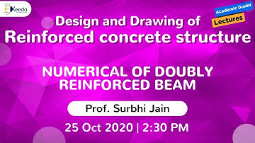 Design and Drawing of Reinforced concrete structure - Numerical of Doubly Reinforced Beam | 25 Oct