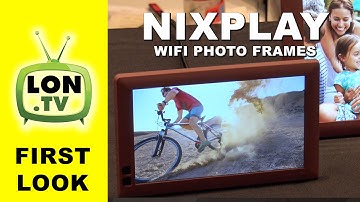 First Look: Nixplay Wifi Digital Photo Frame with Cloud Features