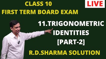 TRIGONOMETRIC IDENTITIES EXERCISE 11.1[PART-2] | R.D.SHARMA SOLUTION | CLASS 1O FIRST TERM