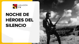 La noche de Héroes del Silencio, en Aragón TV