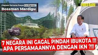 7 NEGARA INI GAGAL PINDAHKAN IBUKOTA !!! BAGAIMANA NASIB IKN KEDEPAN? SAMA / BEDA?! - Mardigu Wowiek