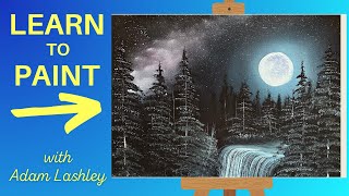 Paint with Adam | Moonlight Falls | Wet on Wet Oil Painting Tutorial