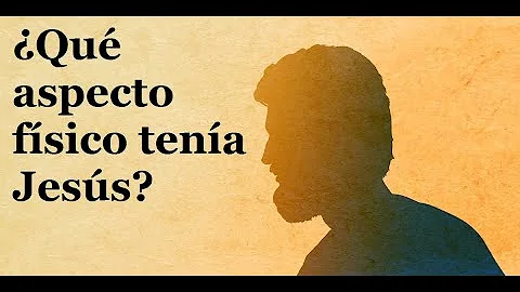 ¿Qué aspecto tenía Jesús al principio?