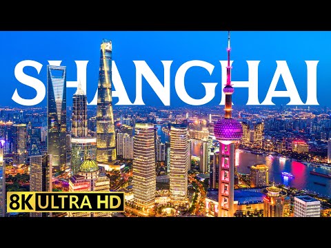 Shanghai, China 8K Video Ultra HD 120fps Шанхай