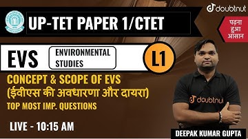 Crack UP-TET/CTET Exam | Concept & Scope Of Evs - L1 | Top most imp. Questions | EVS | DK Gupta SIr