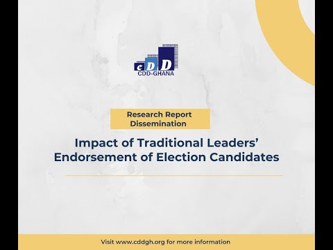 Research Report Dissemination - Impact of Traditional Leaders’ Endorsement of Election Candidates