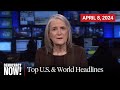 Top U.S. & World Headlines — April 8, 2024