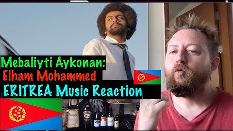 Eritrea Music Reaction: Mebaliyti Aykonan - Elham Mohammed