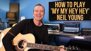 How to play 'My My Hey Hey' by Neil Young