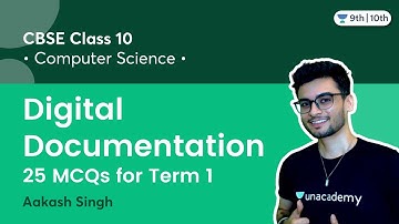 Class 10: Digital Documentation | 25 MCQs for Term 1 | Unacademy Class 9 & 10 | Aakash Singh