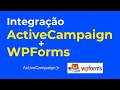 INTEGRAÇÃO ActiveCampaign e WPForms (Automação de marketing)