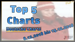 Top 5 Charts [Deutschland Charts] 08.12.2018 bis 15.12.2018