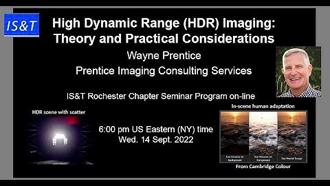 High Dynamic Range (HDR) Imaging: Theory and Practical Consideration, by Wayne Prentice
