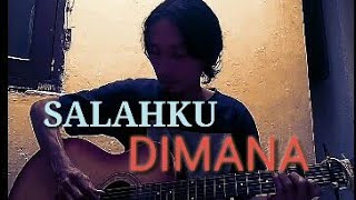 Original song | Salahku Dimana by Riihe