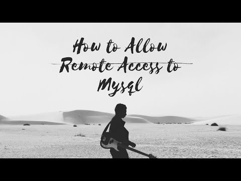 How to Allow Remote Access to MySql