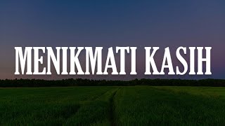 Menikmati Kasih (Lirik)  -  United By Grace, Nikita, Citra Scholastika || Mix...