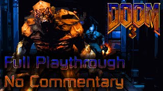 Doom 3 Playthrough/Walkthrough (No Commentary) [1440p 60fps]