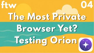 The Most Private Browser Yet? Live Testing Kagi's Orion Browser App