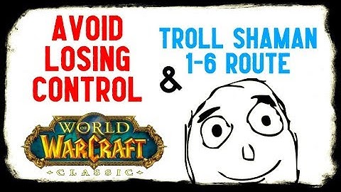 WoW Classic - How to avoid playing too much - Troll Shaman level 1-6 in 28 min