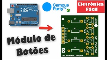 DIY - Montagem do Módulo de Botões para Arduino - Campus Party 2018