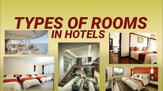 Types of Hotel Rooms: Single, Double, Triple, Quad, Queen, King, Twin, Deluxe, Joint Room & Studio..