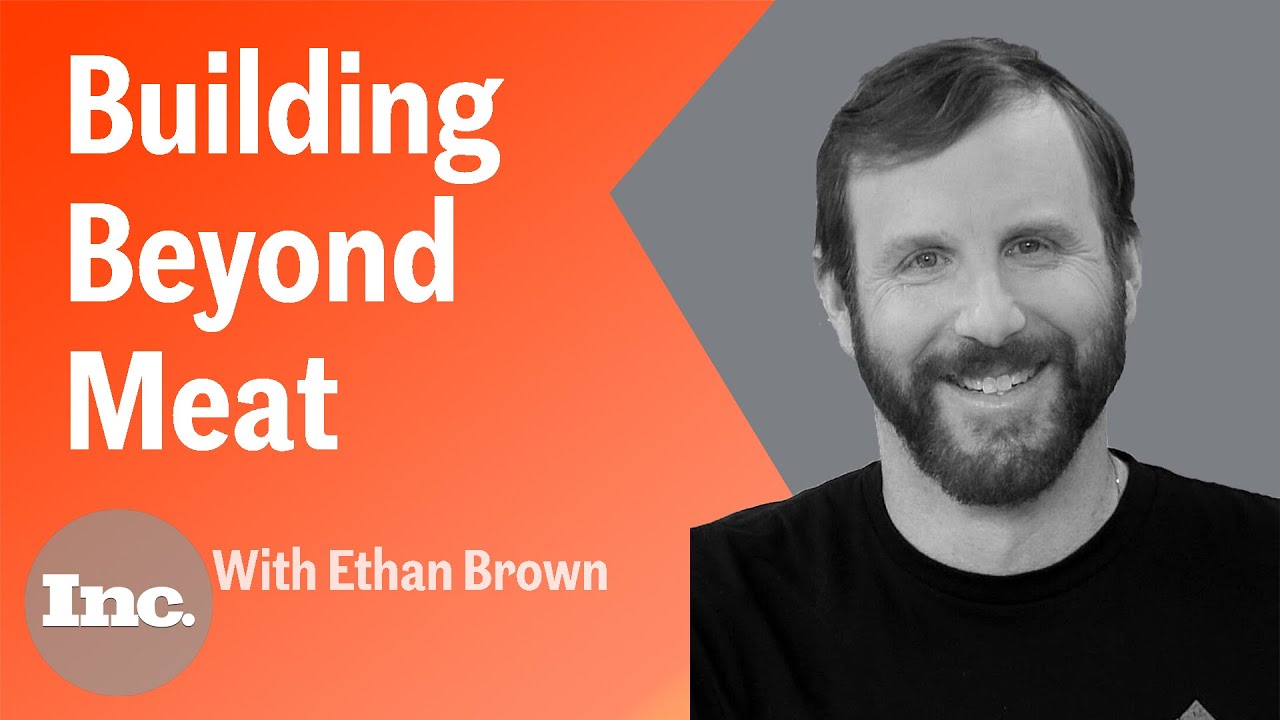 How Beyond Meat CEO Ethan Brown Solved a 'Big Problem' 