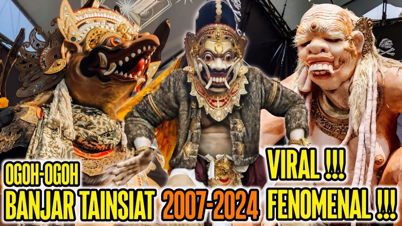 JOS ‼️ Inilah Ogoh Ogoh Br. Tainsiat Dari Tahun Ke Tahun