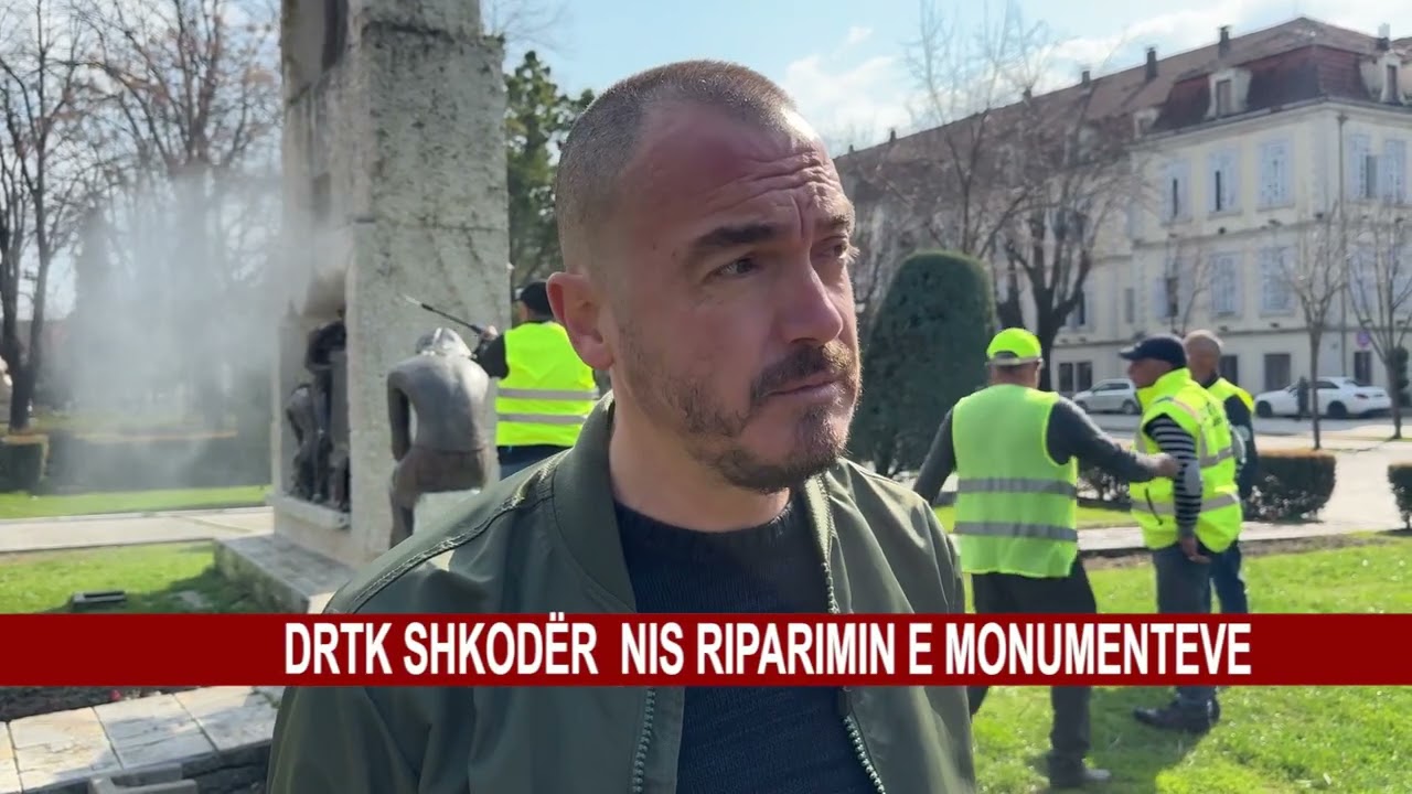 DRTK SHKODËR  NIS RIPARIMIN E MONUMENTEVE