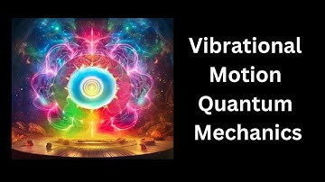 Vibrational Motion Quantum Mechanics