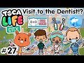 Toca Life City | Visit to the Dentist!? #27