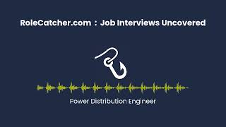 Power Distribution Engineer : Job Interviews Uncovered