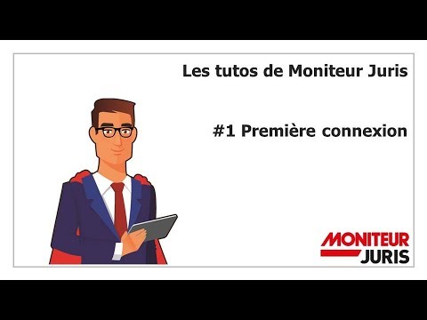 Les tutos de Moniteur Juris #1 Première connexion