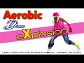 Aerobic Dance Explosion (Mixed Compilation For Fitness & Workout  128 Bpm/32 Count)