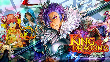 King of Dragons: Three kingdoms - Official Launch Gameplay (Android/IOS)
