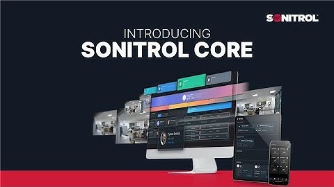 SONITROL CORE: Revolutionizing Cloud-Based Security & Business Management