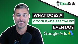 Google Ads Specialist | What does a Google Ads PPC Manager even do