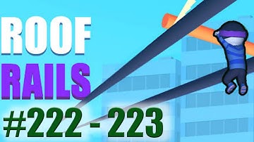 Roof Rails  - Gameplay ( Level 222 - 223 ) Walkthrough