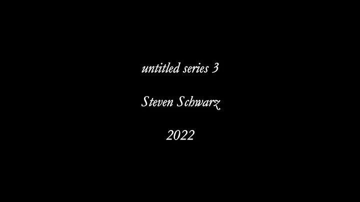 Steven Schwarz: untitled series 3 (2022)