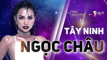 NGUYỄN THỊ NGỌC CHÂU - TÂY NINH | ROAD TO MISS UNIVERSE VIETNAM 2021 | CATWALK | PHOTOSHOOT