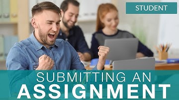 Student: Submitting an Assignment